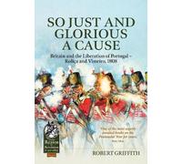 Robert Griffith So Just and Glorious a Cause (Tascabile)