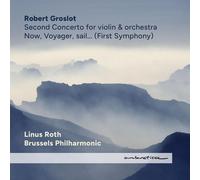 Robert Groslot Robert Groslot: Now, Voyager, Sail... (First Symphony): Seco (CD)