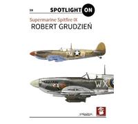 Robert Grudzień Spitfire IX vol. 1 (Tascabile) Spotlight on