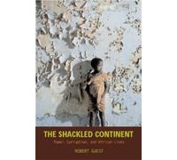 Robert Guest The Shackled Continent (Tascabile)