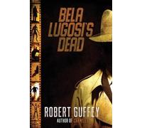 Robert Guffey Bela Lugosi's Dead (Tascabile)