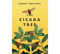 Robert Gwaltney The Cicada Tree (Tascabile)