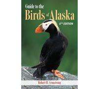 Robert H. Armstrong Guide to the Birds of Alaska, 6th edition (Tascabile)