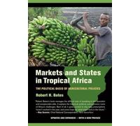 Robert H. Bates Markets and States in Tropical Africa (Tascabile)