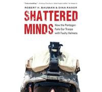 Robert H. Bauman Dina Rasor Shattered Minds (Copertina rigida)