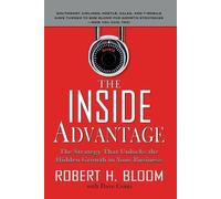 Robert H. Bloom The Inside Advantage (PB) (Tascabile)