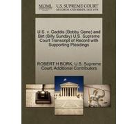 Robert H Bork A U.S. V. Gaddis (Bobby Gene) and Birt (Billy Sunday) (Tascabile)