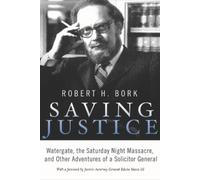 Robert H. Bork Saving Justice (Copertina rigida)