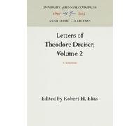Robert H. Elias Letters of Theodore Dreiser, Volume 2 (Copertina rigida)