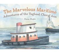 Robert H Ellenb The Marvelous Maritime Adventures of the Tugboat Che (Tascabile)