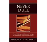 Robert H. Estabrook Never Dull (Tascabile)