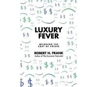 Robert H. Frank Luxury Fever (Tascabile)