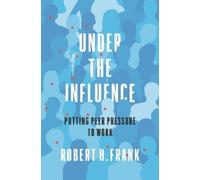 Robert H. Frank Under the Influence (Copertina rigida)
