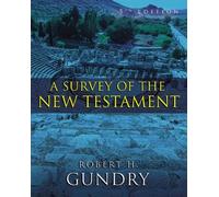 A Survey of the New Testament: 5th Edition by Gundry, Robert Horton