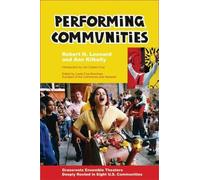 Robert H. Leonard Ann Kilkelly Performing Communities (Copertina rigida)