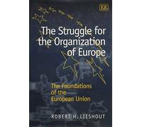 Robert H. Lieshou The Struggle for the Organization of Europ (Copertina rigida)