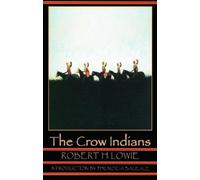 Robert H. Lowie The Crow Indians (Tascabile)