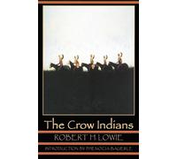 Robert H. Lowie The Crow Indians (Tascabile)