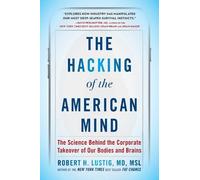 Robert H. Lustig The Hacking of the American Mind (Tascabile)