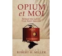 Robert H Miller Opium et Moi (Tascabile)
