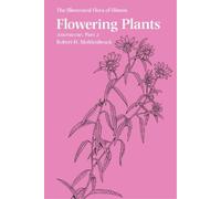 Robert H. Mohlenbrock Flowering Plants: Asteraceae, Part 2 (Tascabile)