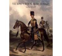 Robert H. Murra History of the VIII King's Royal Irish Hussars 1693- (Tascabile)