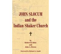 Robert H. Ruby John A. Brow John Slocum and the Indian Shaker Churc (Tascabile)