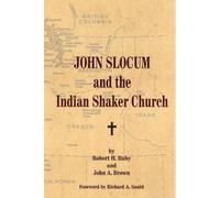 Robert H. Ruby John A. Brow John Slocum and the Indian Shaker Churc (Tascabile)