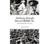 Robert H Sabet Anthony Joseph Drexel Biddle Sr. (Tascabile)