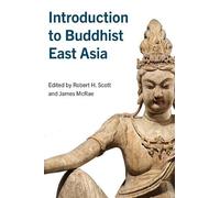 Robert H. Scott Introduction to Buddhist East Asia (Copertina rigida)