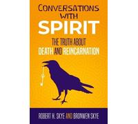 Robert H Skye Bronwen Skye Conversations With Spirit (Copertina rigida)