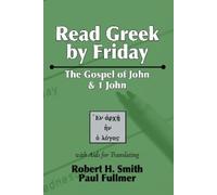 Robert H Smith Pau Read Greek by Friday: The Gospel of John a (Copertina rigida)