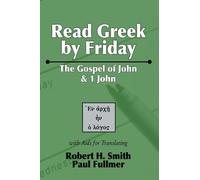 Robert H Smith Paul Fullmer Read Greek by Friday (Tascabile)