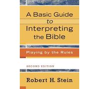 Robert H. Stein A Basic Guide to Interpreting the Bible - Playing by (Tascabile)