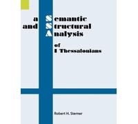 Robert H Sterne A Semantic and Structural Analysis of 1 Thessalonian (Tascabile)