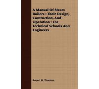 Robert H. Thurston A Manual Of Steam Boilers (Tascabile)