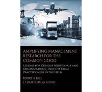 Robert H. Tiell Amplifying Management Research for the Common Good (Tascabile)