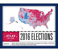 Robert H. Watrel Atlas of the 2016 Elections (Copertina rigida)