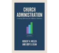 Robert H Welch Jody Dean Church Administration, 3rd Edition (Tascabile)