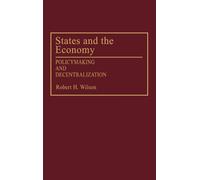 Robert H. Wilson States and the Economy (Copertina rigida)