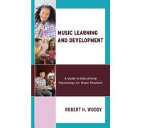 Robert H. Woody Music Learning and Development (Tascabile)