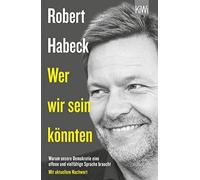 Robert Habeck Wer wir sein könnten: Warum unsere Demokratie eine off (Tascabile)