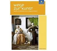Robert Hahne Wege zur Kunst: Begriffe und Methoden für den Umgang mi (Broschüre)