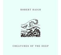 Robert Haigh Creatures of the Deep (CD) Album