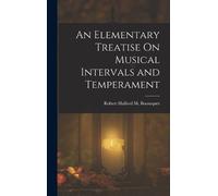 Robert Halford An Elementary Treatise On Musical Intervals a (Copertina rigida)