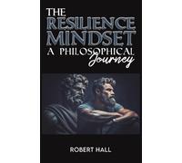 Robert Hall The Resilience Mindset (Tascabile)