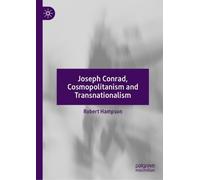 Robert Hampson Joseph Conrad, Cosmopolitanism and Transnation (Copertina rigida)
