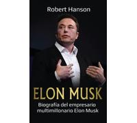 Robert Hanson Elon Musk (Copertina rigida)