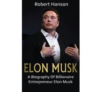 Robert Hanson Elon Musk (Copertina rigida)