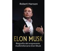 Robert Hanson Elon Musk (Copertina rigida)
